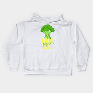 Happy Broccoli, strong broccoli, Broccoli Is Awesome Kids Hoodie